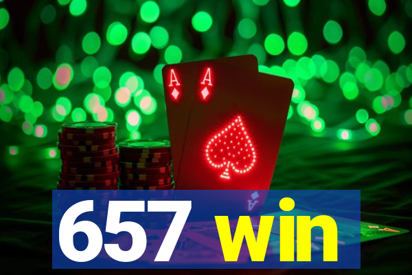 657 win